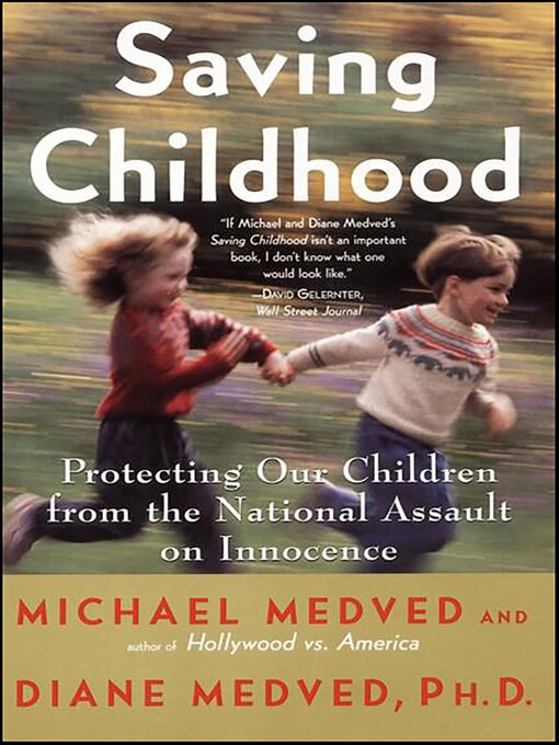 Title details for Saving Childhood by Michael Medved - Available